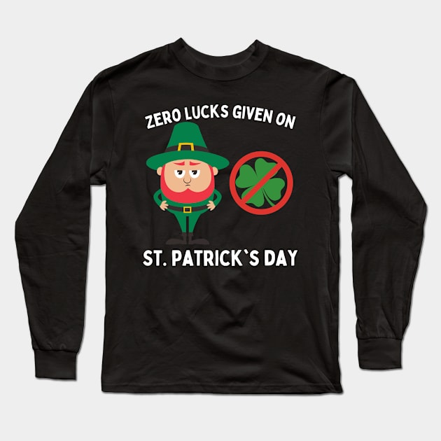 Zero Lucks Given On St. Patrick's Day Long Sleeve T-Shirt by MacAndMoose